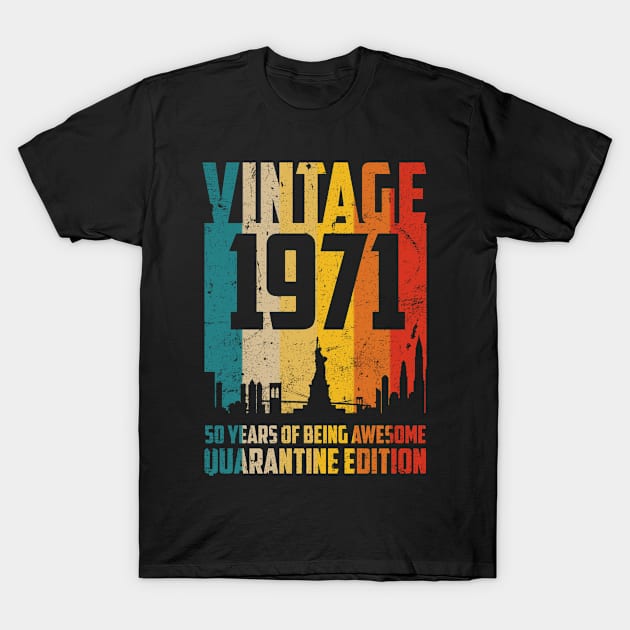 Quarantine Vintage 1971 50 Years Of Being Awesome T-Shirt by MartaHoward